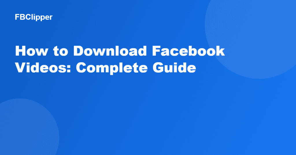 How to download video from Facebook: step-by-step guide